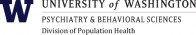 University of Washington Department of Psychiatry & Behavioral Sciences: Population Health Division 