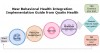 Qualis Health Behavioral Health Integration Implementation Guide Qualis Health Behavioral Health Integration Implementation Guide